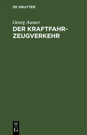Aumer |  Der Kraftfahrzeugverkehr | Buch |  Sack Fachmedien