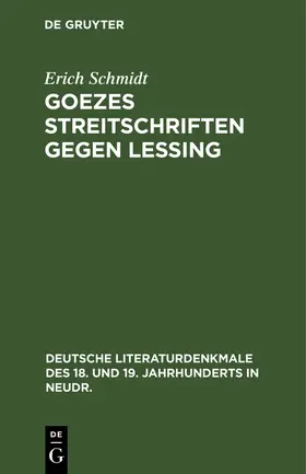 Schmidt |  Goezes Streitschriften gegen Lessing | Buch |  Sack Fachmedien