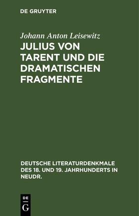 Leisewitz |  Julius von Tarent und die dramatischen Fragmente | eBook | Sack Fachmedien