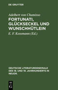 Chamisso / Kossmann |  Fortunati, Glückseckel und Wunschhütlein | Buch |  Sack Fachmedien