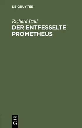 Paul |  Der entfesselte Prometheus | eBook | Sack Fachmedien