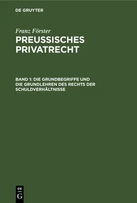 Eccius / Förster |  Die Grundbegriffe und die Grundlehren des Rechts der Schuldverhältnisse | eBook | Sack Fachmedien