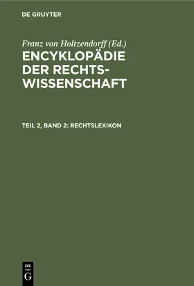 Holtzendorff |  Rechtslexikon | Buch |  Sack Fachmedien