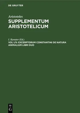 Bywater |  Excerptorum Constantini de natura animalium libri duo | Buch |  Sack Fachmedien