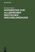 Staub |  Kommentar zur Allgemeinen Deutschen Wechselordnung | Buch |  Sack Fachmedien