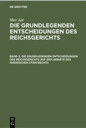 Francken |  Die grundlegenden Entscheidungen des Reichsgerichts auf dem Gebiete des Rheinischen Strafrechts | eBook | Sack Fachmedien