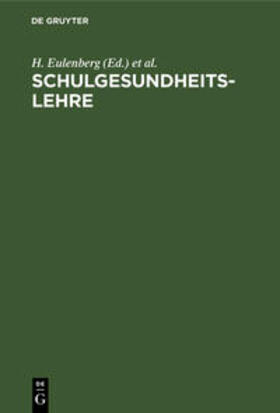Bach / Eulenberg | Schulgesundheitslehre | Buch | 978-3-11-238043-7 | sack.de