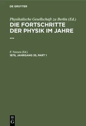 Neesen |  Die Fortschritte der Physik im Jahre .... 1879, Jahrgang 35 | Buch |  Sack Fachmedien