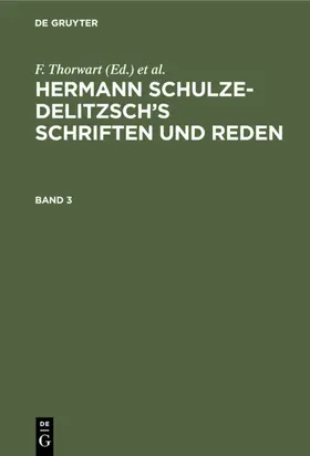 Thorwart / [unknown] / Schulze-Delitzsch |  Hermann Schulze-Delitzsch’s Schriften und Reden. Band 3 | eBook | Sack Fachmedien