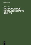 Schultetus |  Handbuch des Vormundschaftsrechts | Buch |  Sack Fachmedien