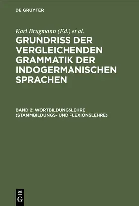 Delbrück / Brugmann |  Wortbildungslehre (Stammbildungs- und Flexionslehre) | Buch |  Sack Fachmedien