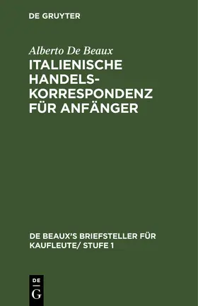De Beaux |  Italienische Handelskorrespondenz für Anfänger | eBook | Sack Fachmedien