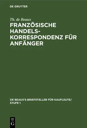 Beaux |  Französische Handelskorrespondenz für Anfänger | Buch |  Sack Fachmedien