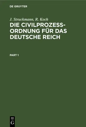 Struckmann / Koch | Die Civilprozeßordnung für das Deutsche Reich | E-Book | www.sack.de