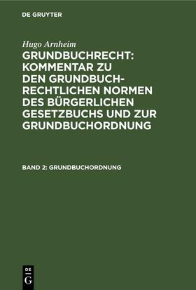 Arnheim / Fuchs | Grundbuchordnung | Buch | 978-3-11-238179-3 | sack.de