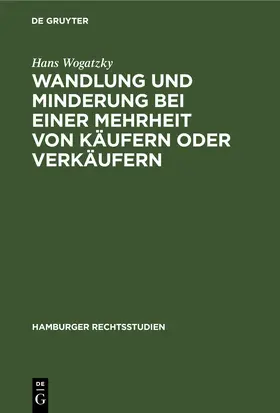 Wogatzky |  Wandlung und Minderung bei einer Mehrheit von Käufern oder Verkäufern | eBook | Sack Fachmedien