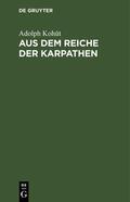 Kohut / Kohut |  Aus dem Reiche der Karpathen | Buch |  Sack Fachmedien