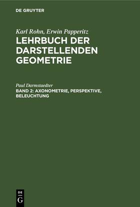 Rohn / Papperitz | Axonometrie, Perspektive, Beleuchtung | E-Book | sack.de