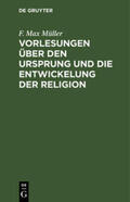 Müller |  Vorlesungen über den Ursprung und die Entwickelung der Religion | Buch |  Sack Fachmedien
