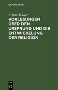 Müller |  Vorlesungen über den Ursprung und die Entwickelung der Religion | eBook | Sack Fachmedien