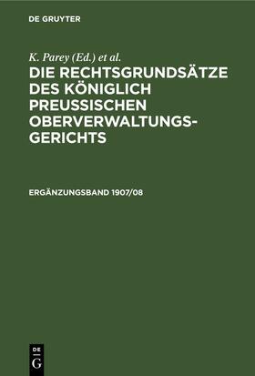 Kunze / Parey / Kautz |  Die Rechtsgrundsätze des Königlich Preussischen Oberverwaltungsgerichts. 1907/08, Ergänzungsband | Buch |  Sack Fachmedien