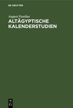 Faselius | Altägyptische Kalenderstudien | E-Book | www.sack.de