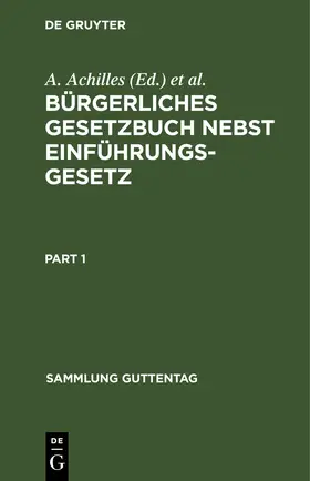 Achilles / Greiff |  Bürgerliches Gesetzbuch nebst Einführungsgesetz | eBook | Sack Fachmedien