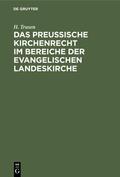 Trusen |  Das preußische Kirchenrecht im Bereiche der evangelischen Landeskirche | eBook | Sack Fachmedien