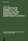 Strohal |  Das deutsche Erbrecht auf Grundlage des Bürgerlichen Gesetzbuchs, Band 2 | Buch |  Sack Fachmedien