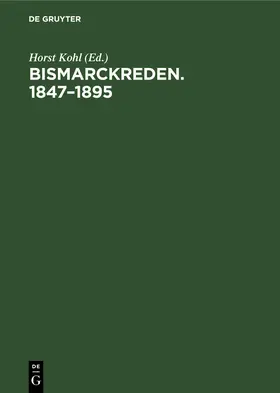 Kohl |  Bismarckreden. 1847-1895 | Buch |  Sack Fachmedien