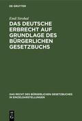 Strohal |  Das deutsche Erbrecht auf Grundlage des Bürgerlichen Gesetzbuchs | Buch |  Sack Fachmedien