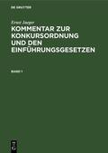 Jaeger |  Ernst Jaeger: Kommentar zur Konkursordnung und den Einführungsgesetzen. Band 1 | eBook | Sack Fachmedien