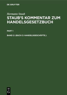 Koenige / Staub / Pinner | (Buch 3: Handelsgeschäfte.) | E-Book | sack.de