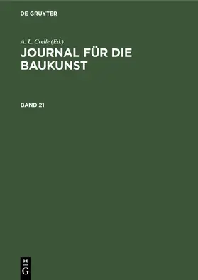 Crelle |  Journal für die Baukunst. Band 21 | Buch |  Sack Fachmedien