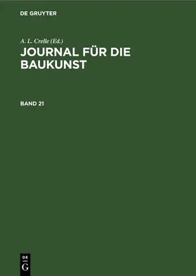 Crelle |  Journal für die Baukunst. Band 21 | eBook | Sack Fachmedien