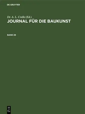 Crelle |  Journal für die Baukunst. Band 28 | Buch |  Sack Fachmedien