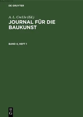 Crelle |  Journal für die Baukunst. Band 4 | eBook | Sack Fachmedien