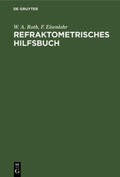 Eisenlohr / Roth |  Refraktometrisches Hilfsbuch | Buch |  Sack Fachmedien