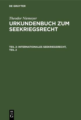 Niemeyer |  Internationales Seekriegsrecht, Teil 2 | eBook | Sack Fachmedien
