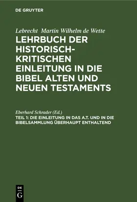 Schrader | Die Einleitung in das A.T. und in die Bibelsammlung überhaupt enthaltend | Buch | 978-3-11-239185-3 | www.sack.de