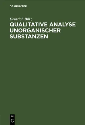 Biltz | Qualitative Analyse unorganischer Substanzen | E-Book | www.sack.de