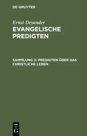 Dryander |  Predigten über das christliche Leben | Buch |  Sack Fachmedien