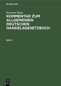 Pisko / Staub |  Hermann Staub: Kommentar zum Allgemeinen Deutschen Handelsgesetzbuch. Band 1 | eBook | Sack Fachmedien