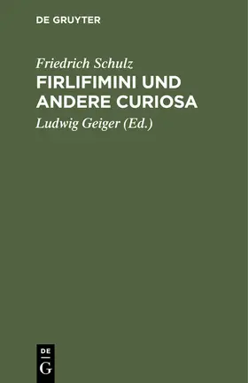 Schulz / Geiger |  Firlifimini und andere Curiosa | eBook | Sack Fachmedien