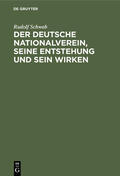 Schwab |  Der deutsche Nationalverein, seine Entstehung und sein Wirken | Buch |  Sack Fachmedien