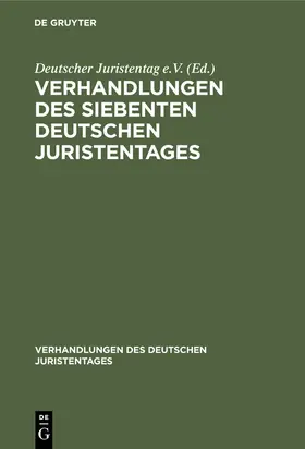 [unknown] |  Verhandlungen des siebenten deutschen Juristentages | eBook | Sack Fachmedien