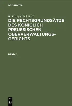 Parey / Kunze / Kautz |  Die Rechtsgrundsätze des Königlich Preussischen Oberverwaltungsgerichts. Band 2 | Buch |  Sack Fachmedien