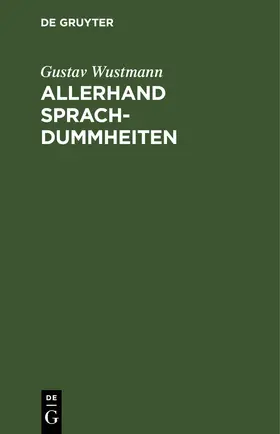 Wustmann |  Allerhand Sprachdummheiten | eBook | Sack Fachmedien