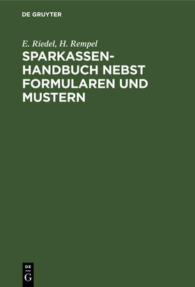 Riedel / Rempel | Sparkassenhandbuch nebst Formularen und Mustern | E-Book | sack.de