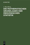 Hirschberg |  Die Mathematischen Grundlagen der medizinischen Statistik | eBook | Sack Fachmedien